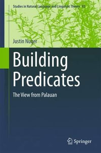 Building Predicates : The View from Palauan - Justin Nuger