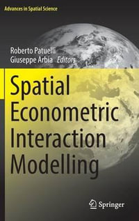 Spatial Econometric Interaction Modelling : Advances in Spatial Science - Roberto Patuelli