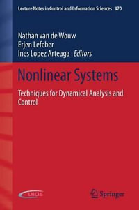 Nonlinear Systems : Techniques for Dynamical Analysis and Control - Nathan van de Wouw
