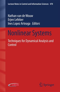 Nonlinear Systems : Techniques for Dynamical Analysis and Control - Nathan van de Wouw
