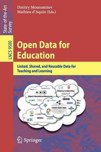 Open Data for Education : Linked, Shared, and Reusable Data for Teaching and Learning - Dmitry Mouromtsev