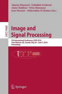 Image and Signal Processing : 7th International Conference, ICISP 2016, Trois-Rivieres, QC, Canada, May 30 - June 1, 2016, Proceedings - Abderrahim El Moataz
