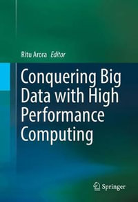 Conquering Big Data with High Performance Computing - Ritu Arora