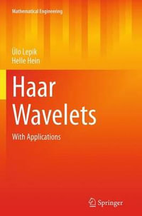 Haar Wavelets : With Applications - Helle Hein