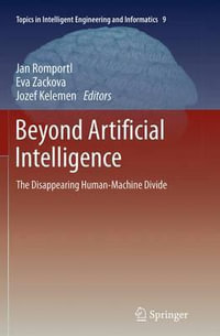 Beyond Artificial Intelligence : The Disappearing Human-Machine Divide - Jan Romportl