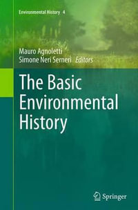 The Basic Environmental History : Environmental History - Mauro Agnoletti