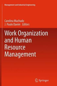Work Organization and Human Resource Management : Management and Industrial Engineering - Carolina Machado