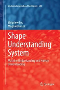 Shape Understanding System : Machine Understanding and Human Understanding - Zbigniew Les