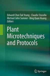Plant Microtechniques and Protocols - Bing Quan Huang