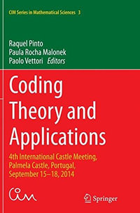 Coding Theory and Applications : 4th International Castle Meeting, Palmela Castle, Portugal, September 15-18, 2014 - Raquel Pinto