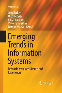 Emerging Trends in Information Systems : Recent Innovations, Results and Experiences - Eduard Babkin