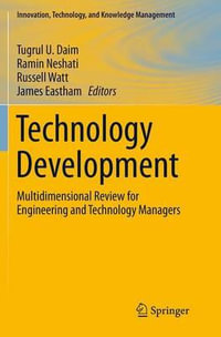 Technology Development : Multidimensional Review for Engineering and Technology Managers - James Eastham