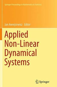 Applied Non-Linear Dynamical Systems : Springer Proceedings in Mathematics & Statistics - Jan Awrejcewicz