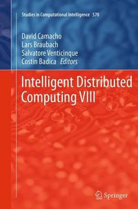Intelligent Distributed Computing VIII : Studies in Computational Intelligence - David Camacho