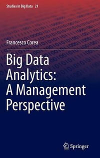 Big Data Analytics : A Management Perspective - Francesco Corea