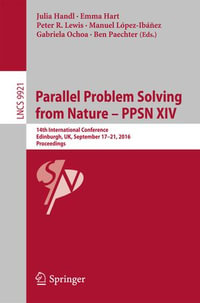 Parallel Problem Solving from Nature - PPSN XIV : 14th International Conference, Edinburgh, UK, September 17-21, 2016, Proceedings - Ben Paechter