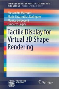 Tactile Display for Virtual 3D Shape Rendering : SpringerBriefs in Applied Sciences and Technology - Alessandro Mansutti