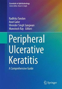 Peripheral Ulcerative Keratitis : A Comprehensive Guide - Radhika Tandon