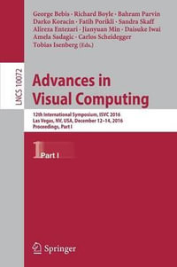 Advances in Visual Computing : 12th International Symposium, ISVC 2016, Las Vegas, NV, USA, December 12-14, 2016, Proceedings, Part I - Alireza Entezari