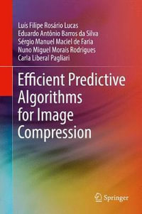Efficient Predictive Algorithms for Image Compression - LuÃs Filipe Rosário Lucas