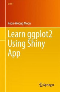Learn ggplot2 Using Shiny App : Use R! - Keon-Woong Moon