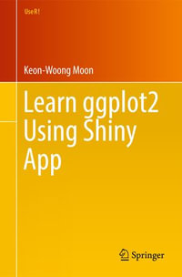 Learn ggplot2 Using Shiny App : Use R! - Keon-Woong Moon
