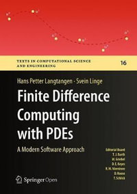 Finite Difference Computing with PDEs : A Modern Software Approach - Hans Petter Langtangen