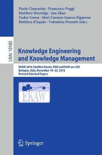 Knowledge Engineering and Knowledge Management : EKAW 2016 Satellite Events, EKM and Drift-an-LOD, Bologna, Italy, November 19â"23, 2016, Revised Selected Papers - Francesco Poggi