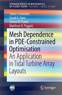Mesh Dependence in PDE-Constrained Optimisation : An Application in Tidal Turbine Array Layouts - David A. Ham