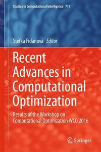 Recent Advances in Computational Optimization : Results of the Workshop on Computational Optimization WCO 2016 - Stefka Fidanova