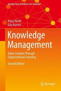 Knowledge Management : Value Creation Through Organizational Learning - Gita Kumta