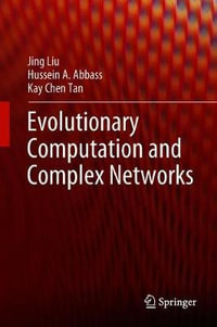 Evolutionary Computation and Complex Networks - Jing Liu