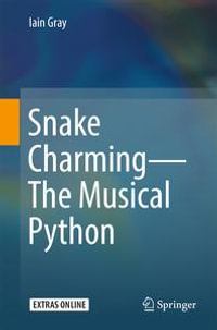 Snake Charming - The Musical Python - Iain Gray