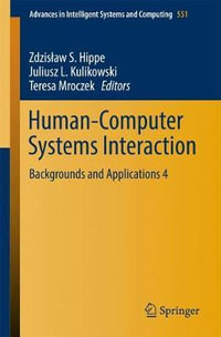 Human-Computer Systems Interaction : Backgrounds and Applications 4 - ZdzisÅ?aw S. Hippe