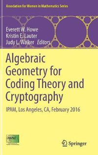 Algebraic Geometry for Coding Theory and Cryptography : IPAM, Los Angeles, CA, February 2016 - Everett W. Howe