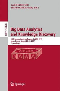 Big Data Analytics and Knowledge Discovery : 19th International Conference, DaWaK 2017, Lyon, France, August 28-31, 2017, Proceedings - Ladjel Bellatreche