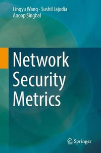 Network Security Metrics - Anoop Singhal