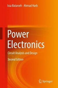 Power Electronics : Circuit Analysis and Design - Ahmad Harb
