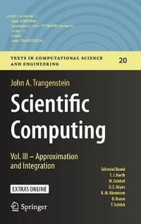 Scientific Computing : Vol. III - Approximation and Integration - John A. Trangenstein