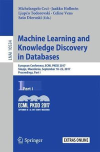Machine Learning and Knowledge Discovery in Databases : European Conference, ECML PKDD 2017, Skopje, Macedonia, September 18-22, 2017, Proceedings, Part I - Celine Vens