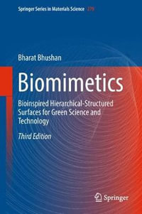 Biomimetics : Bioinspired Hierarchical-Structured Surfaces for Green Science and Technology - Bharat Bhushan