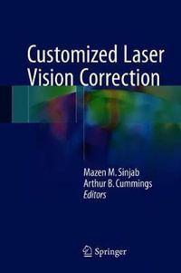 Customized Laser Vision Correction - Arthur B. Cummings