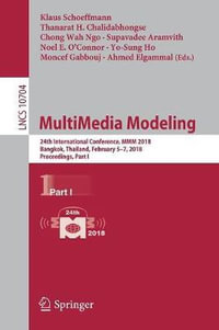 MultiMedia Modeling : 24th International Conference, MMM 2018, Bangkok, Thailand, February 5-7, 2018, Proceedings, Part I - Ahmed Elgammal