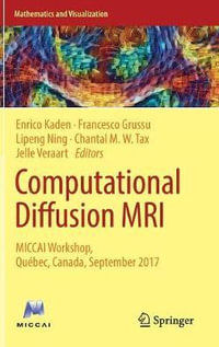 Computational Diffusion MRI : MICCAI Workshop, Quebec, Canada, September 2017 - Chantal M. W. Tax