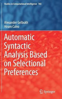 Automatic Syntactic Analysis Based on Selectional Preferences : Studies in Computational Intelligence - Alexander Gelbukh