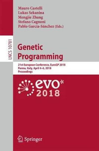 Genetic Programming : 21st European Conference, EuroGP 2018, Parma, Italy, April 4-6, 2018, Proceedings - Lukas Sekanina