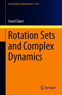 Rotation Sets and Complex Dynamics : Lecture Notes in Mathematics - Saeed Zakeri