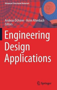 Engineering Design Applications : Advanced Structured Materials - Andreas Ã?chsner