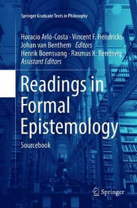 Readings in Formal Epistemology : Sourcebook - Horacio Arlo-Costa
