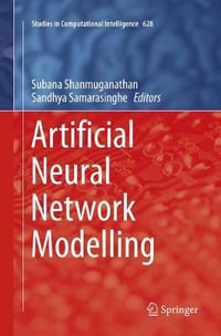 Artificial Neural Network Modelling : Studies in Computational Intelligence - Sandhya Samarasinghe